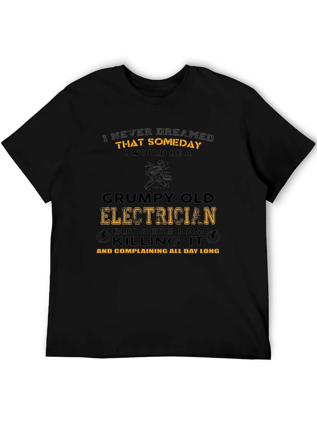 Grumpy Old Electrician T-Shirt Funny Job Tee