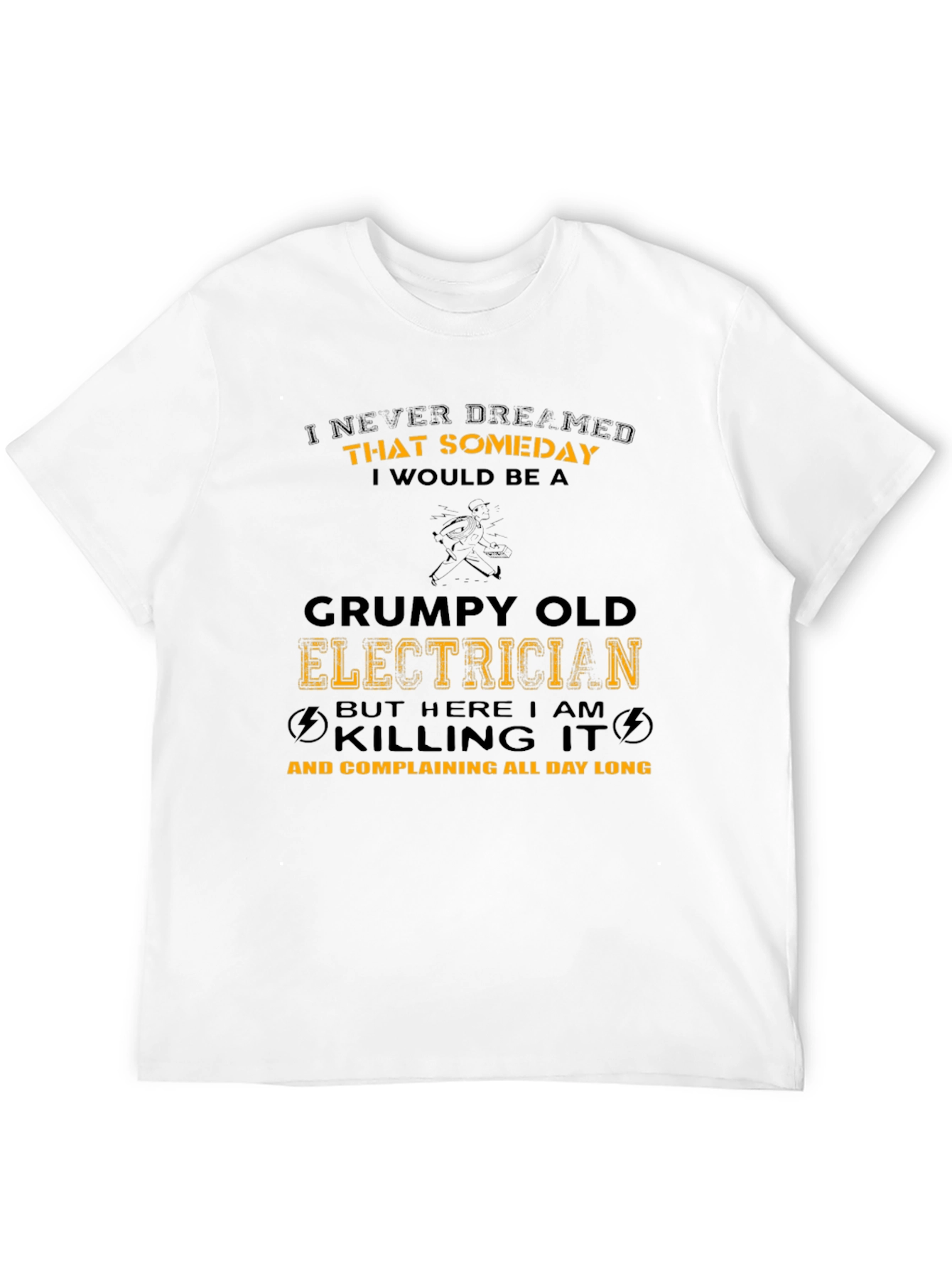 Grumpy Old Electrician T-Shirt Funny Job Tee