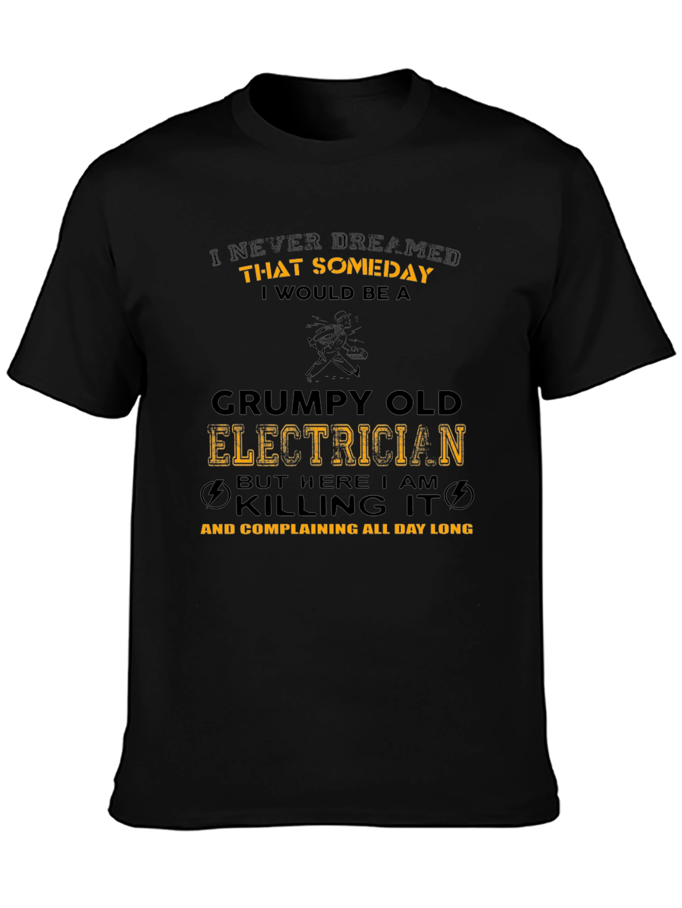 Grumpy Old Electrician T-Shirt Funny Job Tee