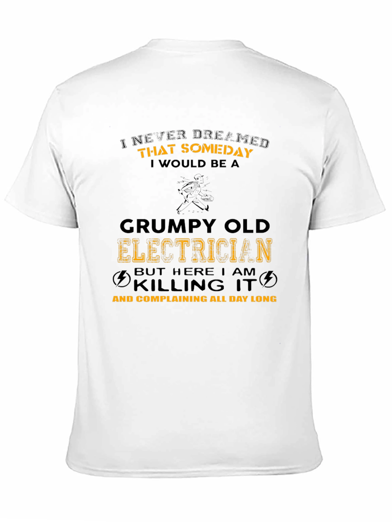 Grumpy Old Electrician T-Shirt Funny Job Tee