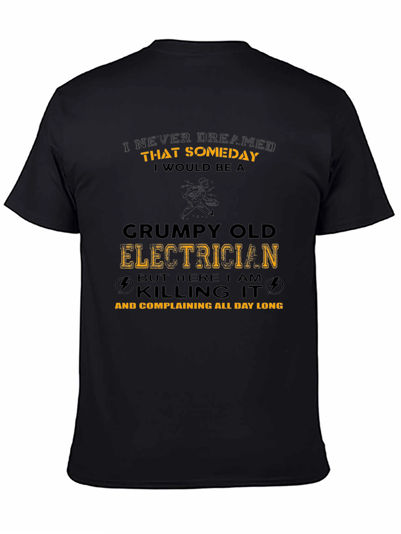 Grumpy Old Electrician T-Shirt Funny Job Tee