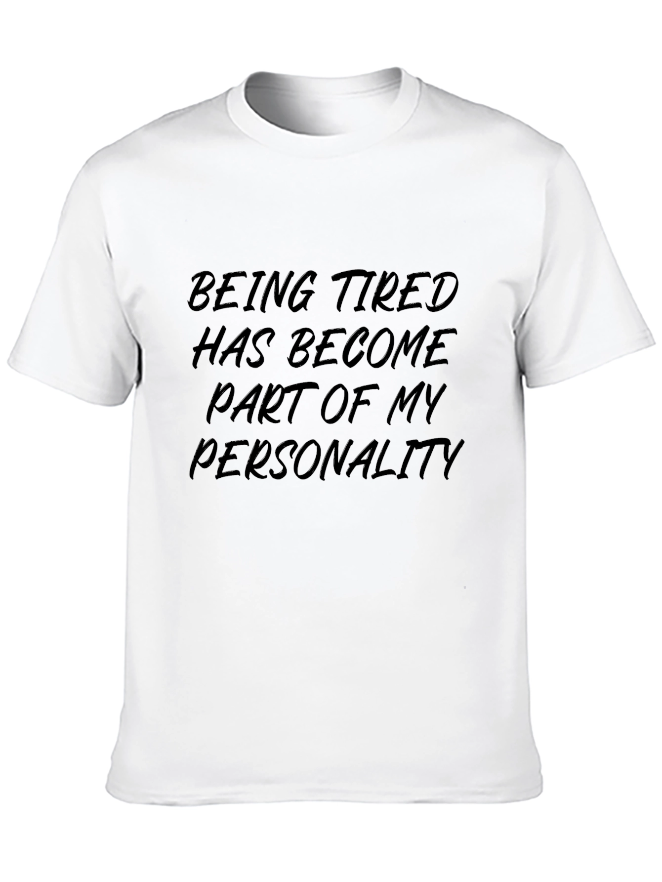 Funny Tired Personality Graphic Tee