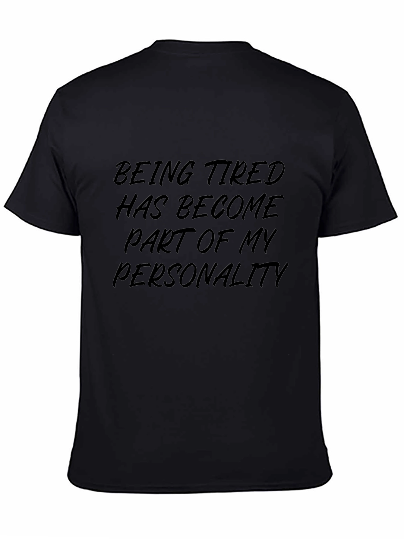 Funny Tired Personality Graphic Tee