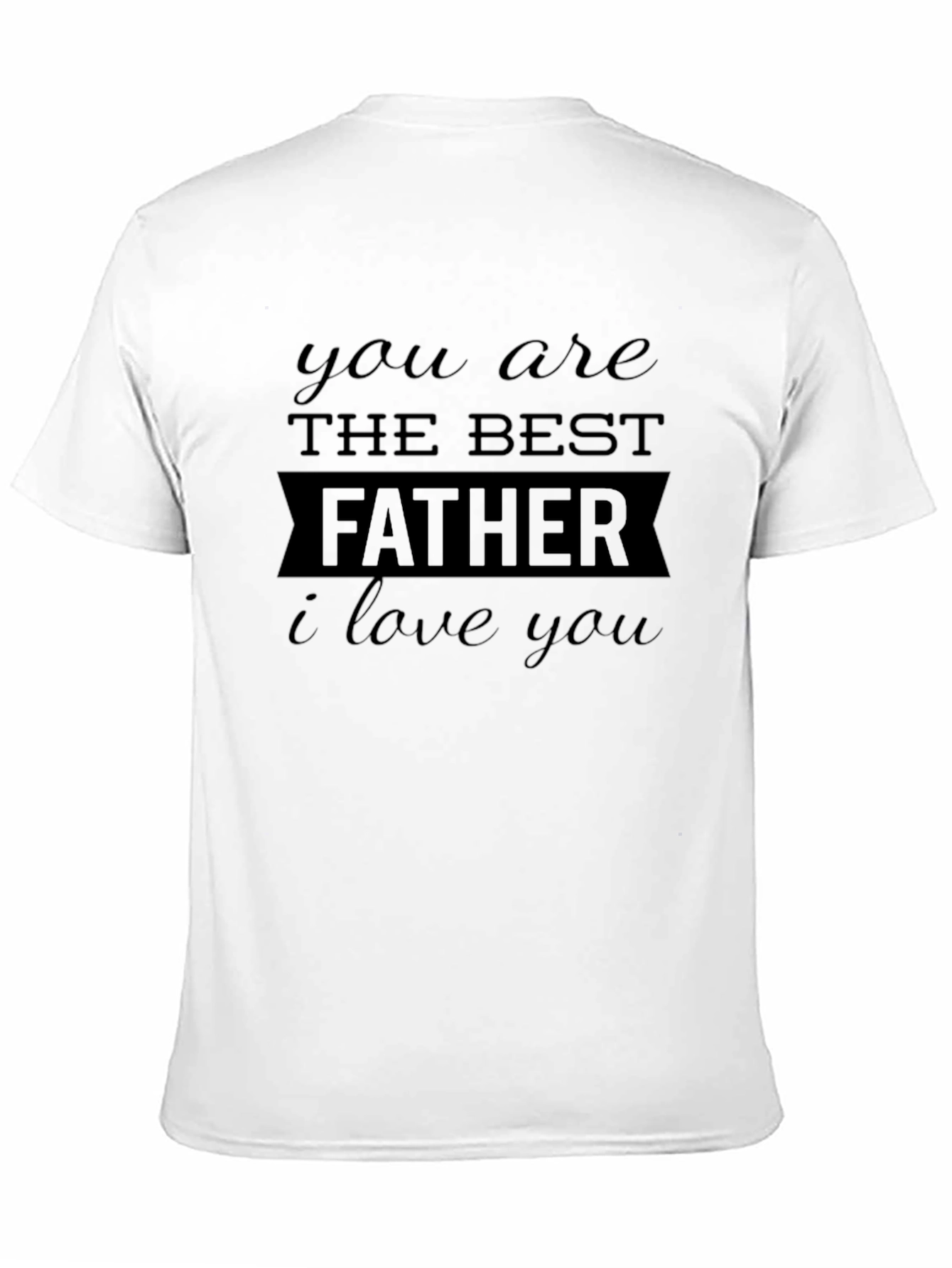 Best Father Ever Black T-Shirt