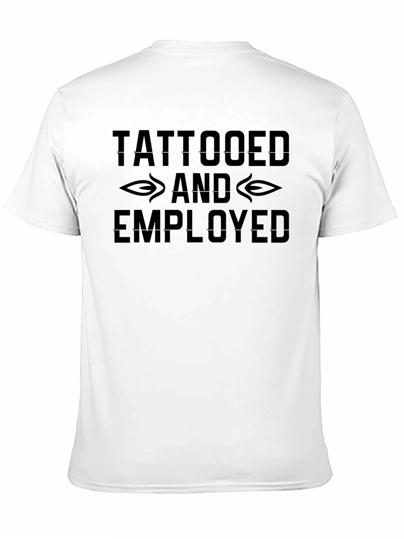 Tattooed and Employed Graphic T-Shirt