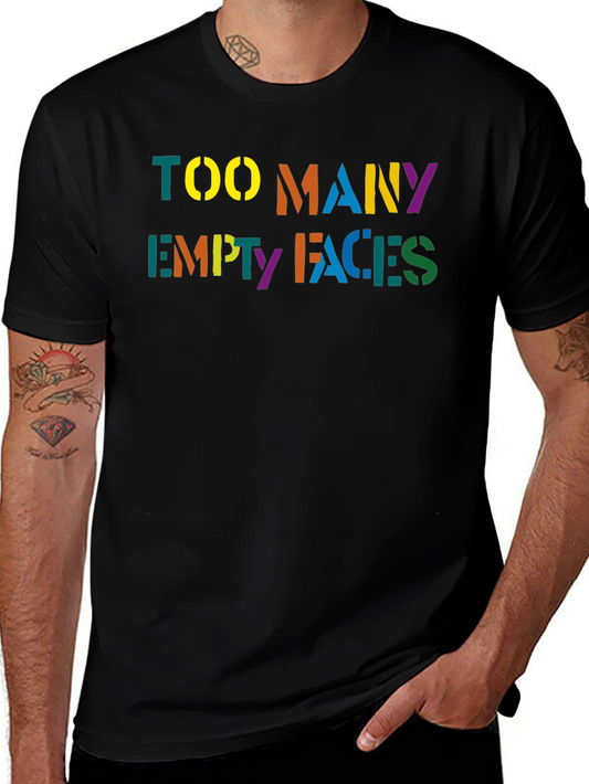 Too Many Empty Faces Graphic T-Shirt