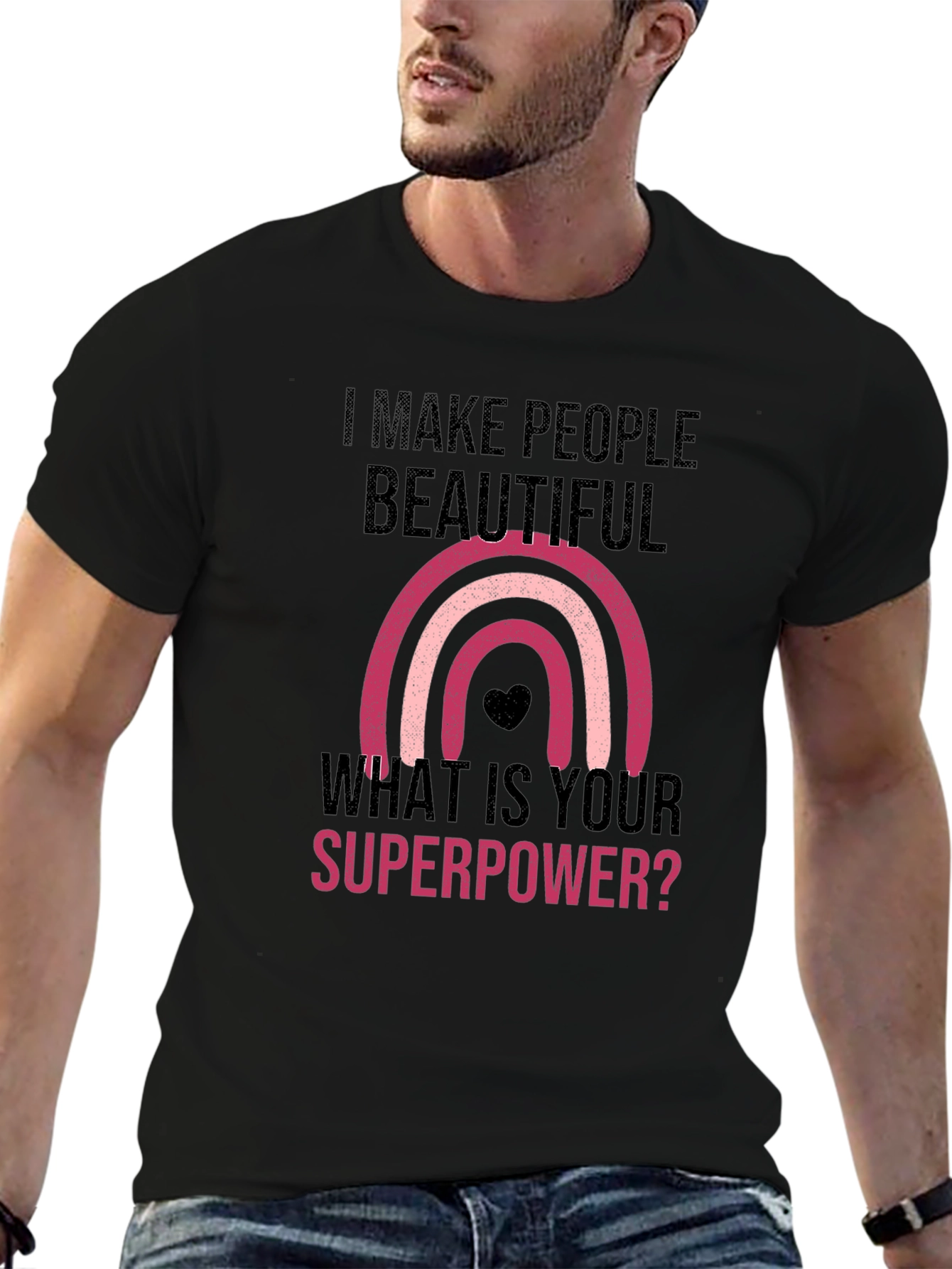 I Make People Beautiful T-Shirt