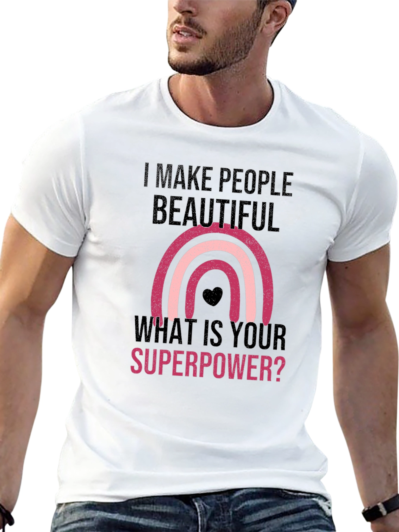 I Make People Beautiful T-Shirt