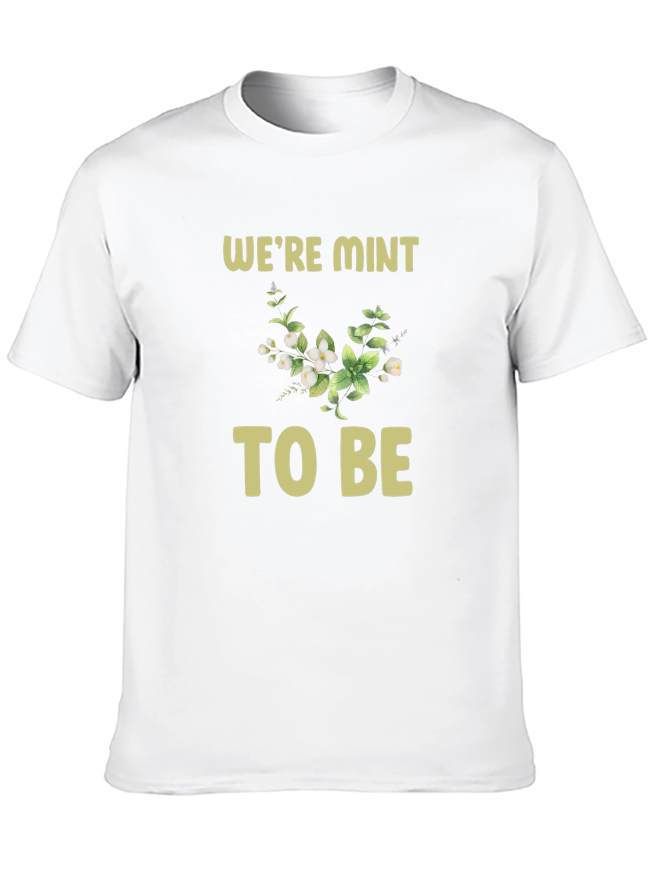 Were Mint to Be Graphic Tee
