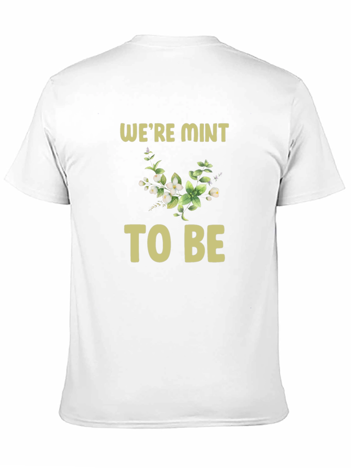 Were Mint to Be Graphic Tee