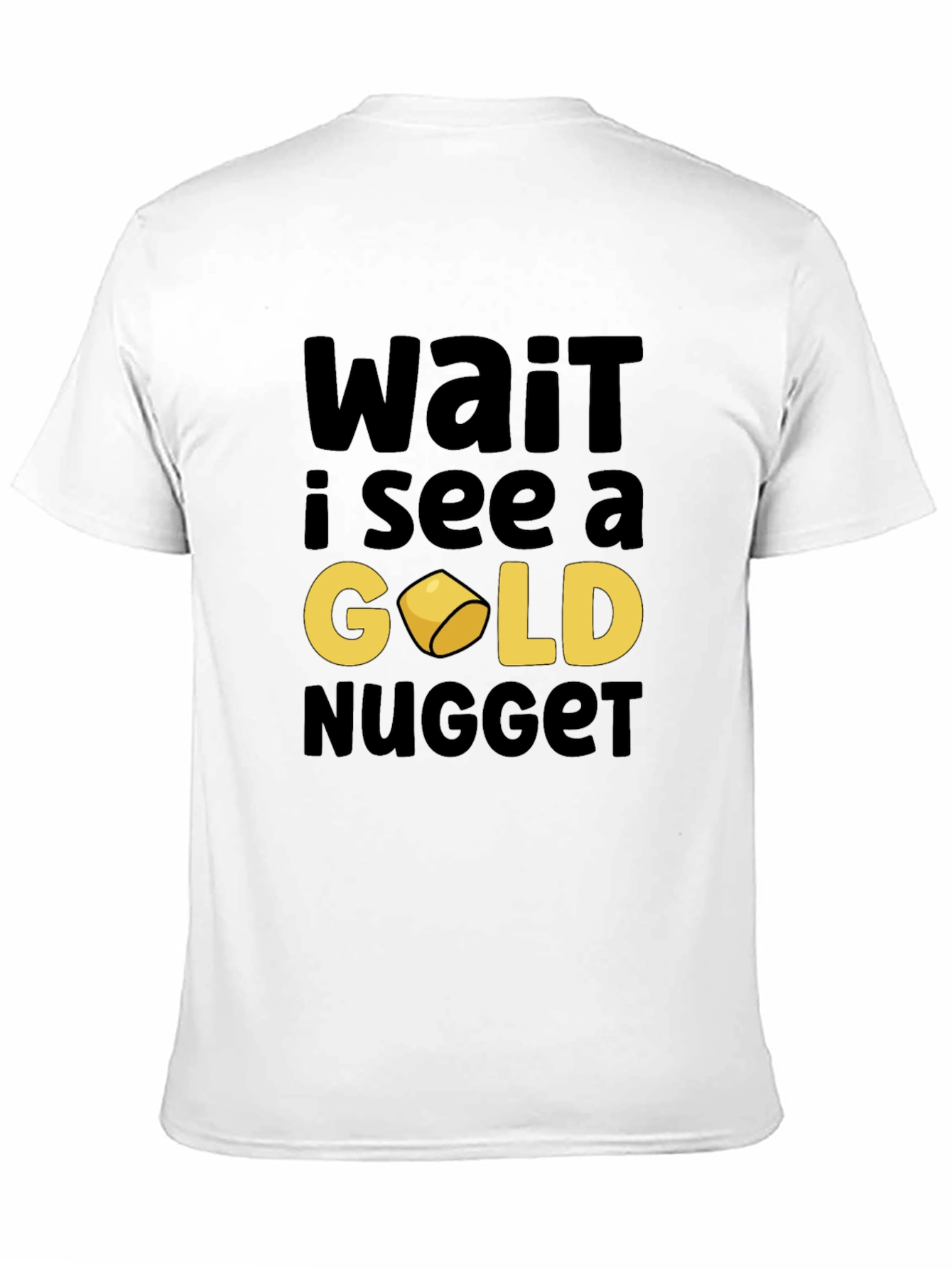 Gold Nugget Graphic Tee - Funny Prospector Shirt