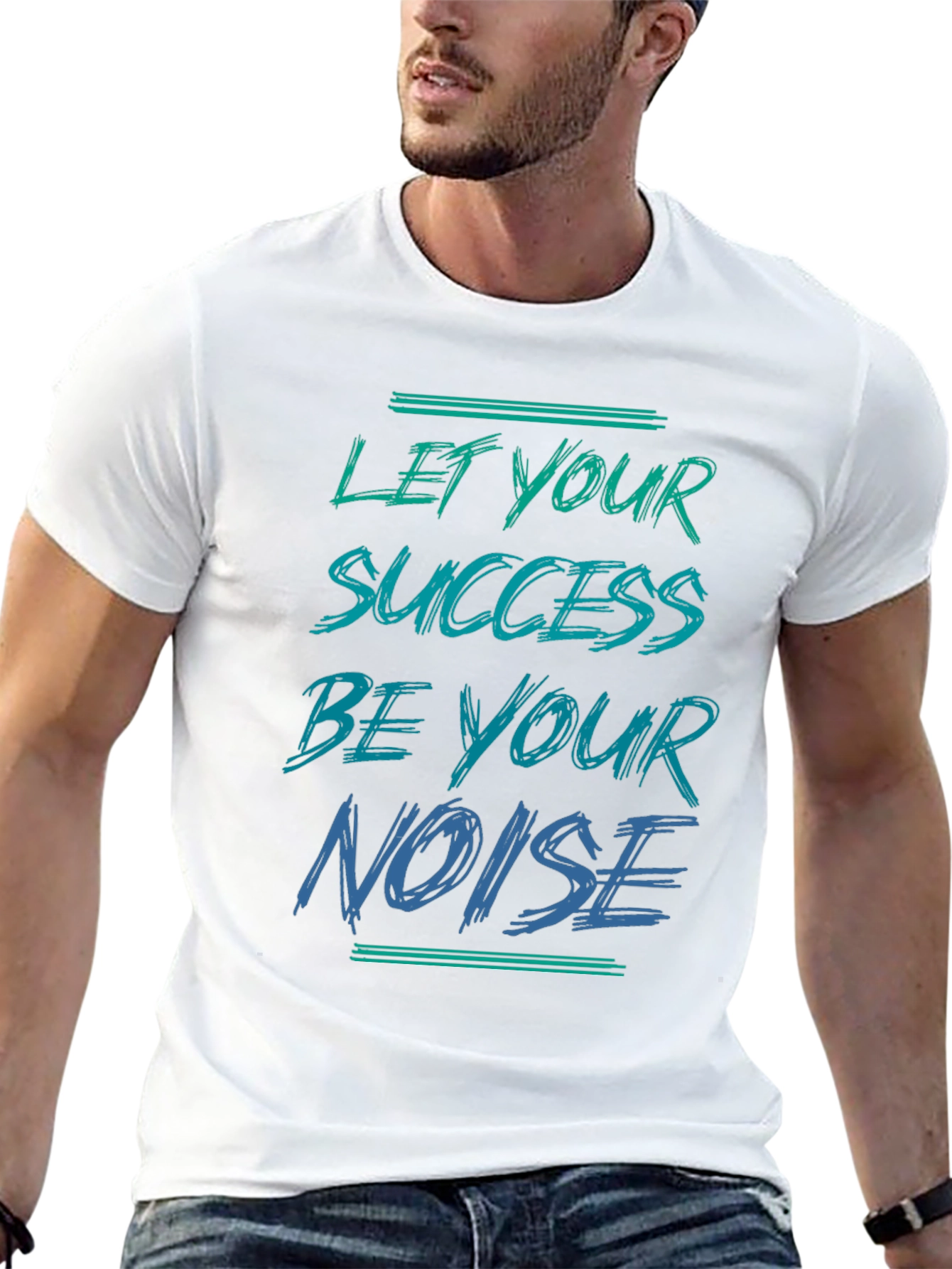 Success is Your Noise T-Shirt