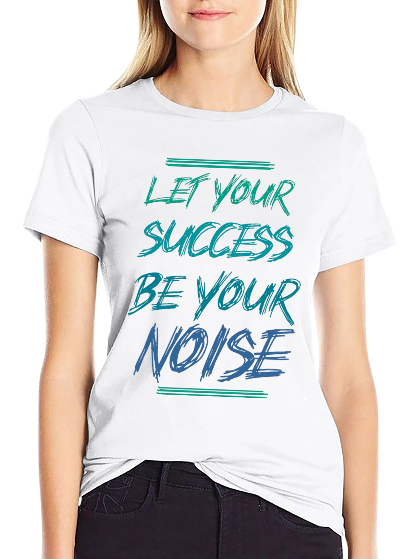 Success is Your Noise T-Shirt