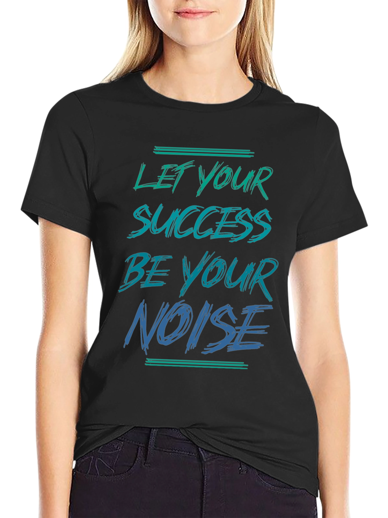 Success is Your Noise T-Shirt