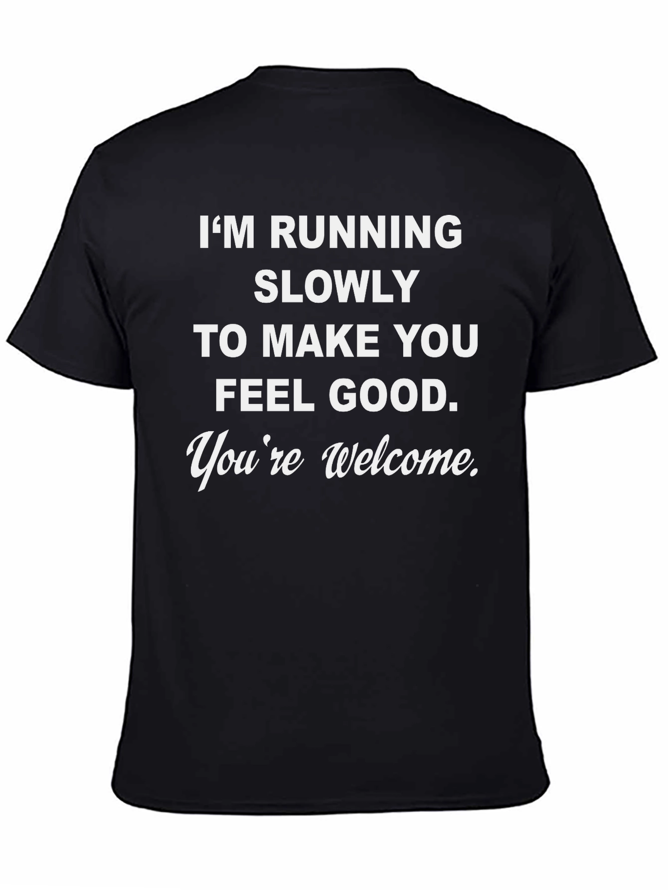 Humorous Running Slogan T-Shirt