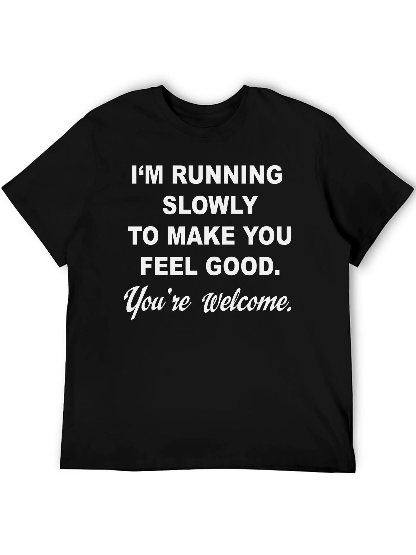 Humorous Running Slogan T-Shirt
