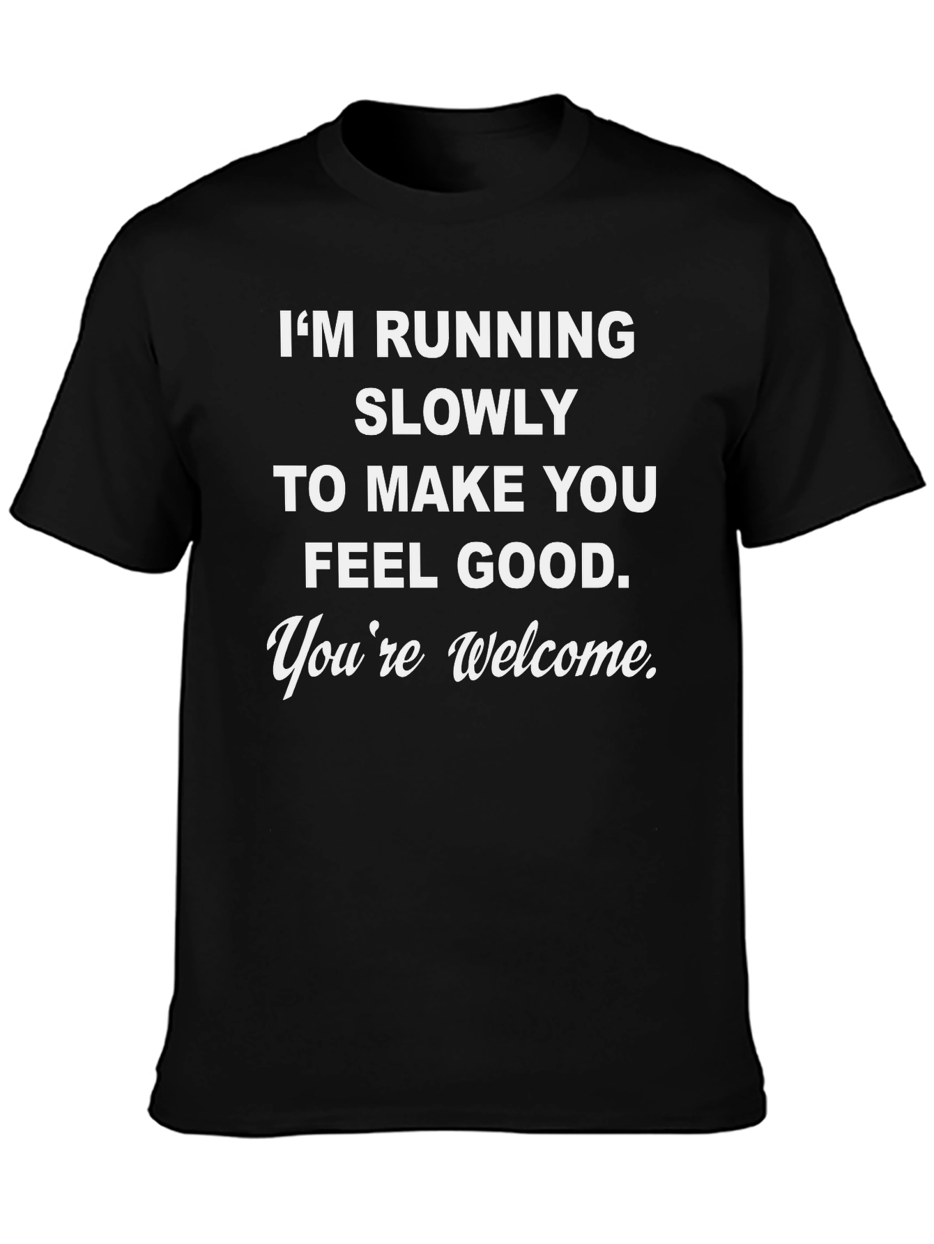 Humorous Running Slogan T-Shirt