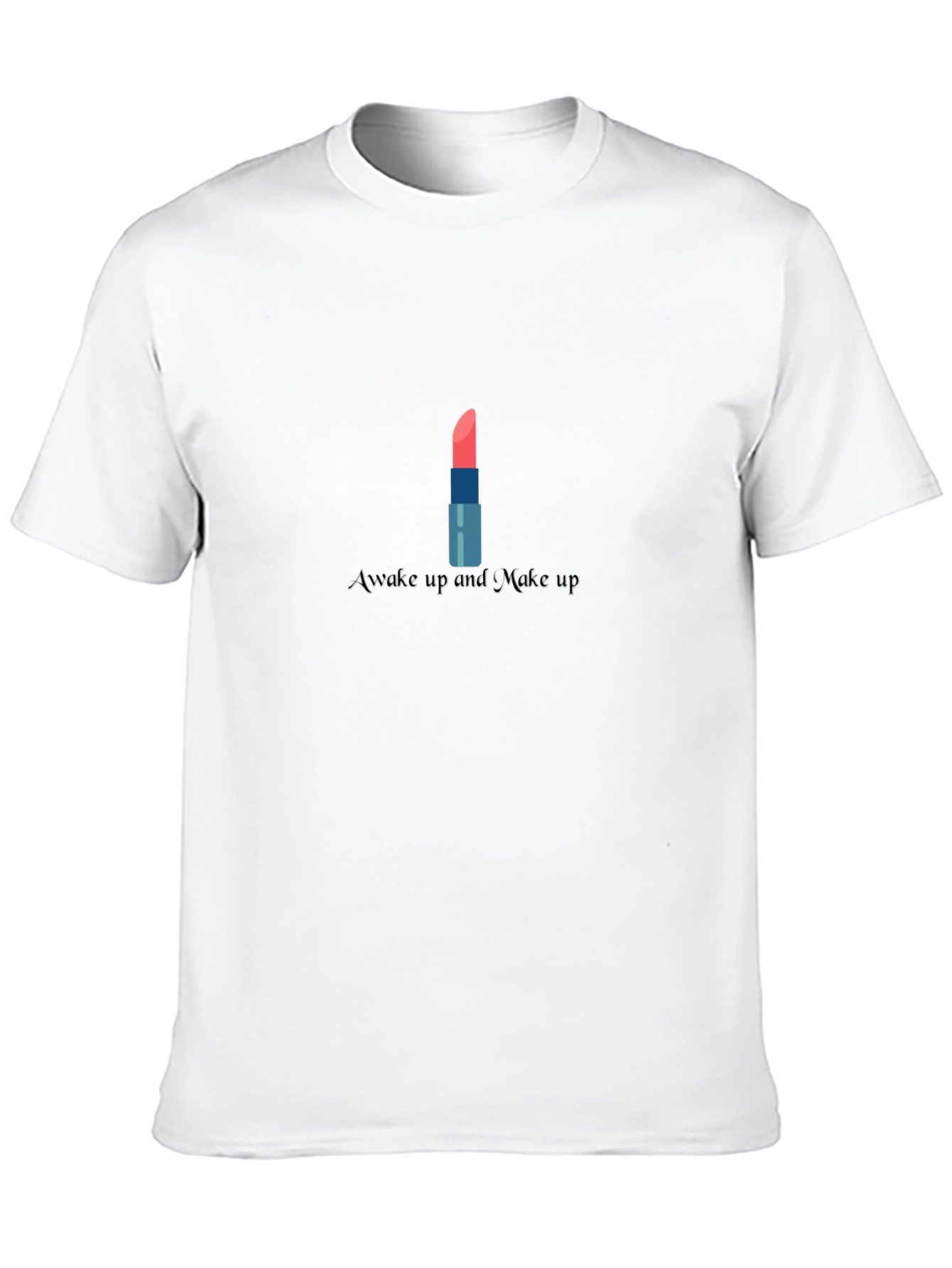 Awake and Makeup T-Shirt - Stylish Fashion Tee