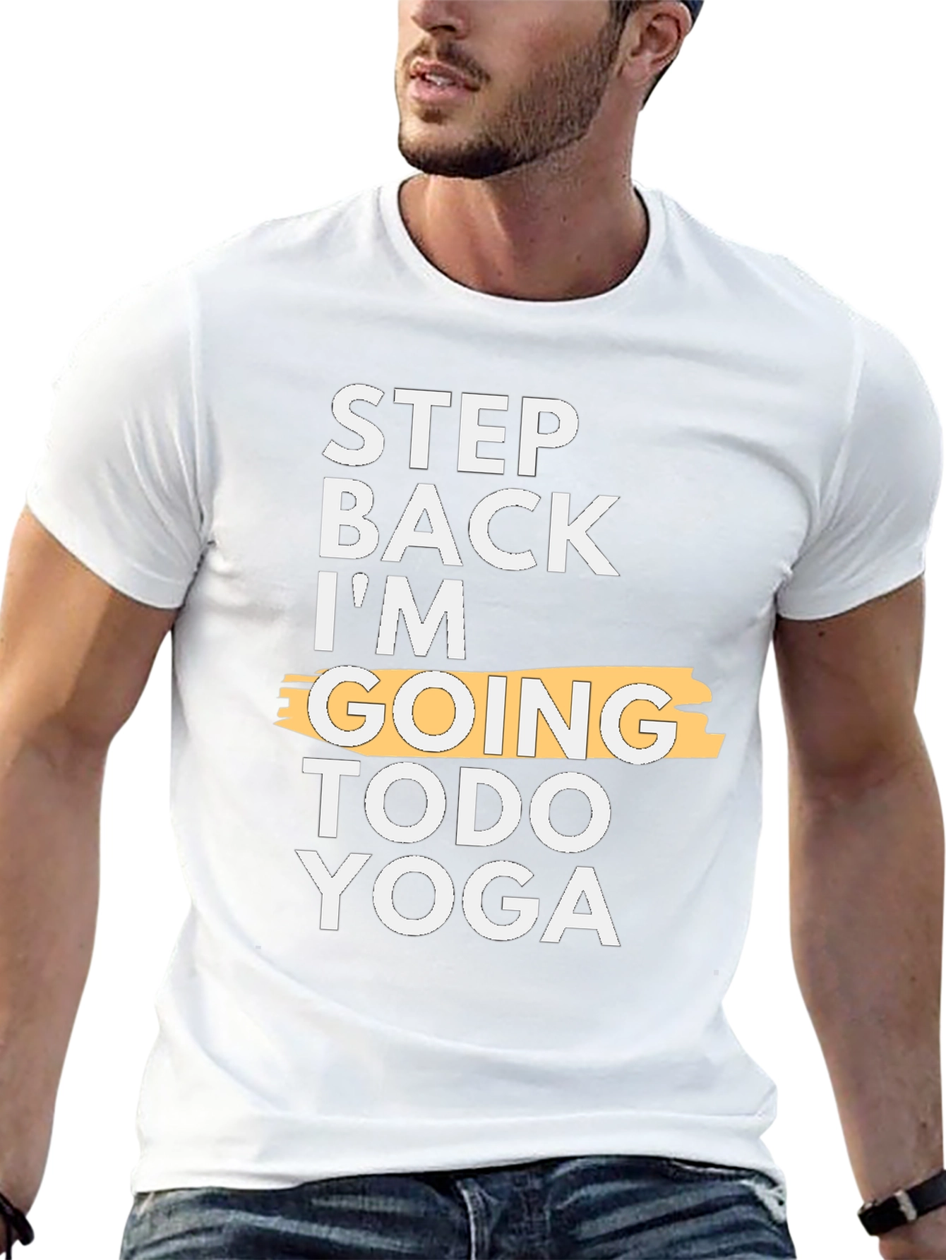 Step Back Im Going Todo Yoga T-Shirt
