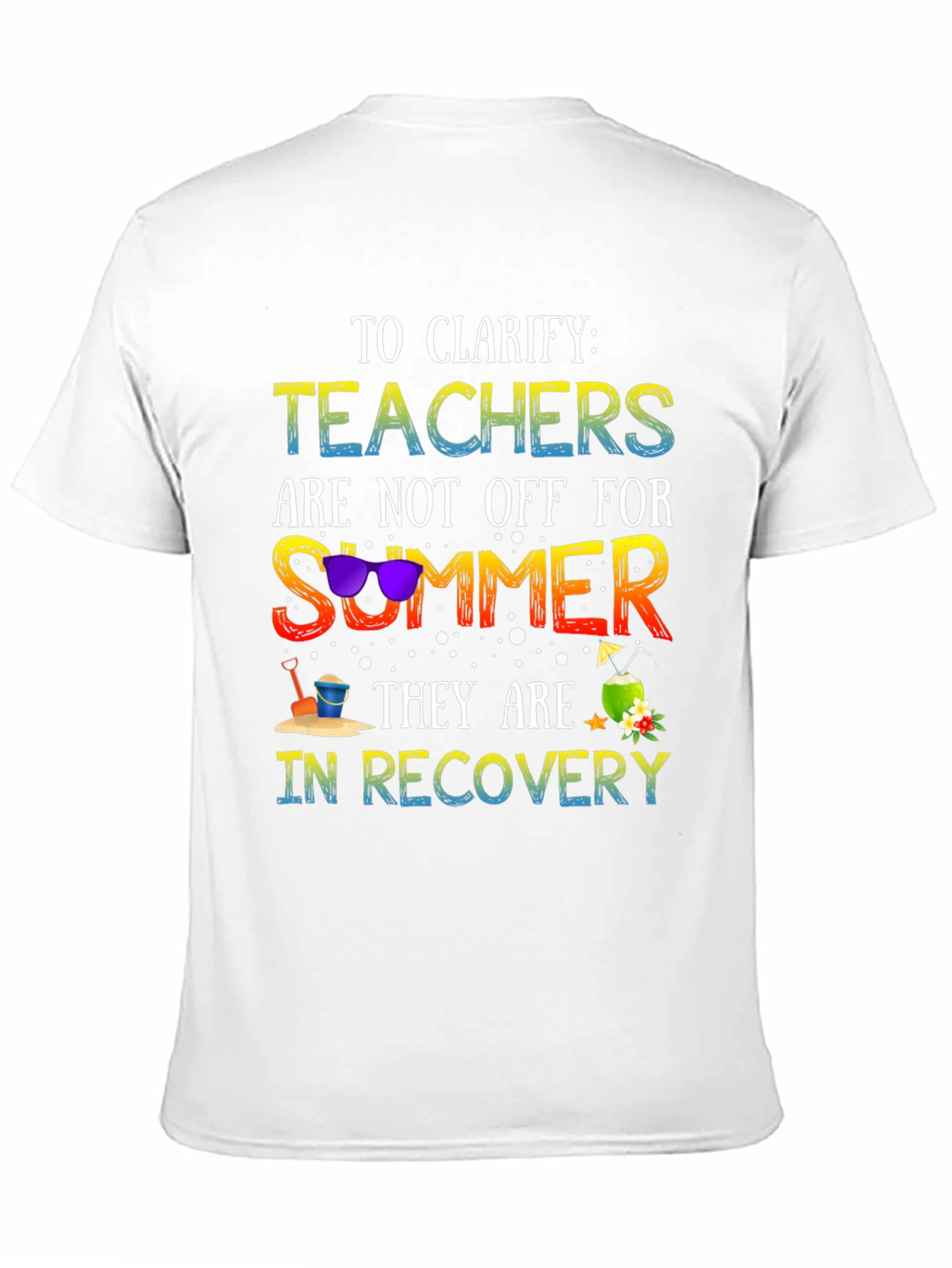Teacher Summer Recovery T-Shirt