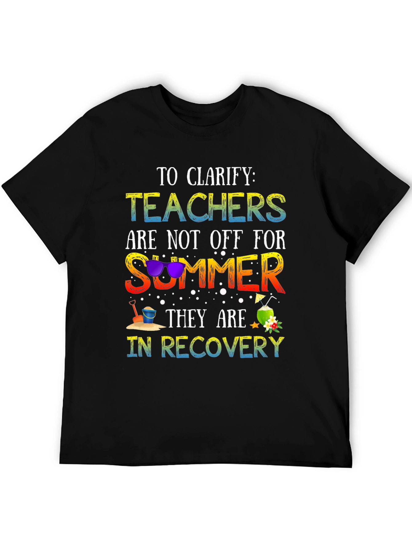 Teacher Summer Recovery T-Shirt