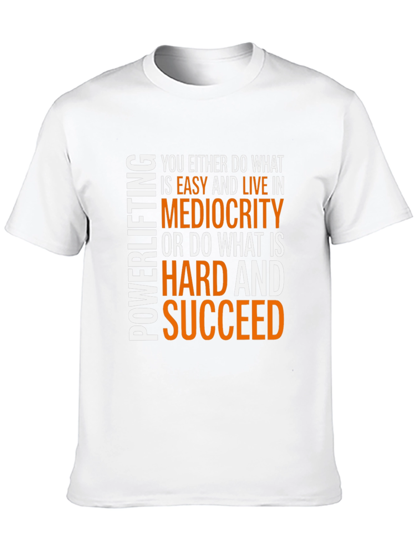 Motivational Powerlifting T-Shirt - Succeed Hard!