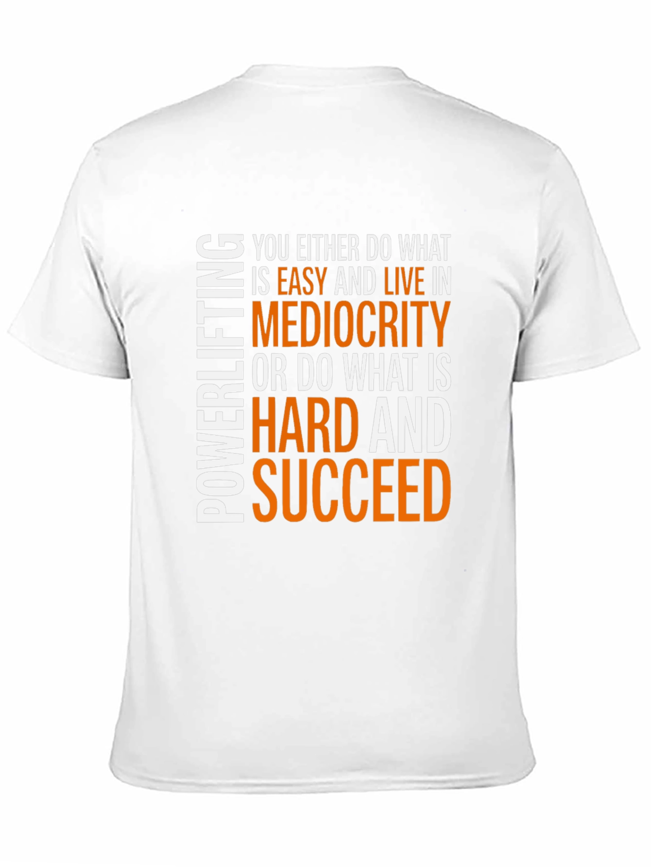 Motivational Powerlifting T-Shirt - Succeed Hard!