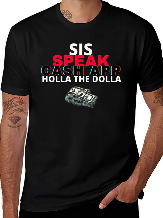 Sis Speak Cash App Holla the Dolla Black T-Shirt