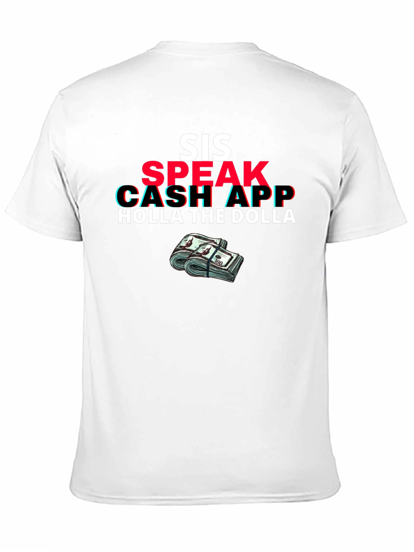 Sis Speak Cash App Holla the Dolla Black T-Shirt