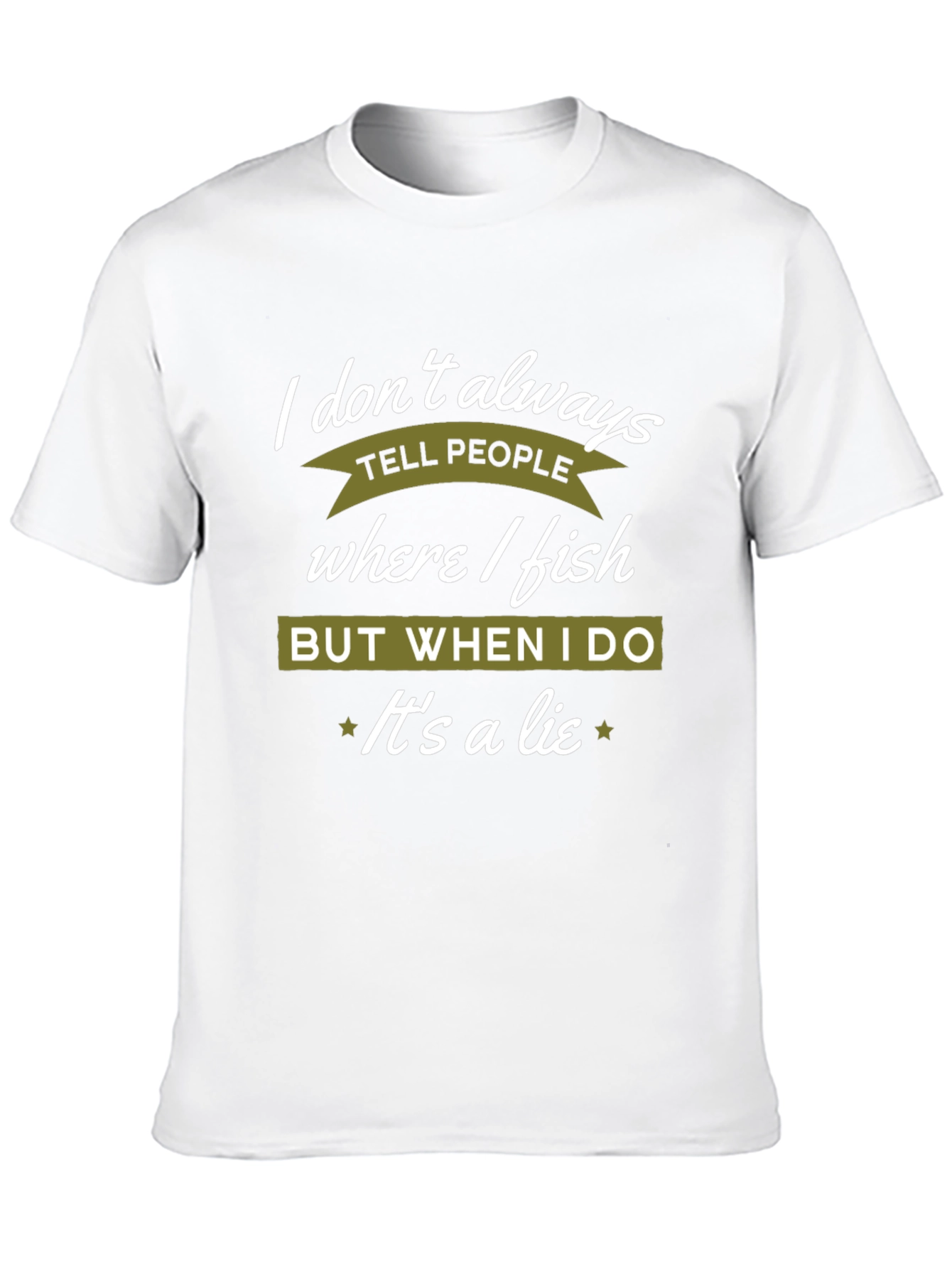 Funny Fishing T-Shirt - I Dont Always Tell People