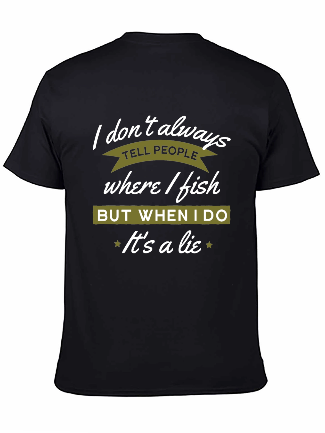 Funny Fishing T-Shirt - I Dont Always Tell People