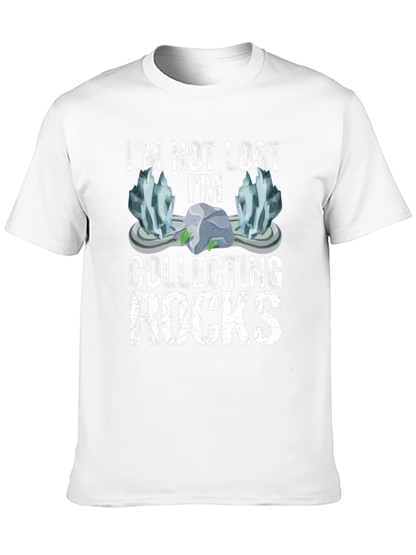 Im Not Lost Im Collecting Rocks T-Shirt