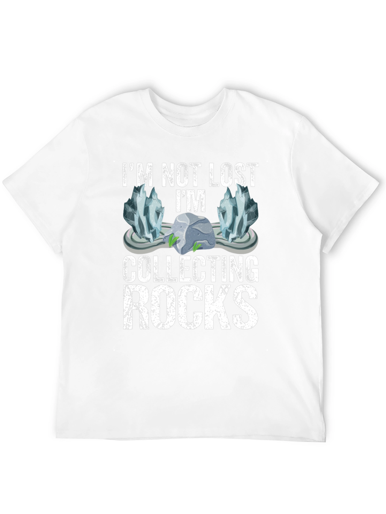 Im Not Lost Im Collecting Rocks T-Shirt