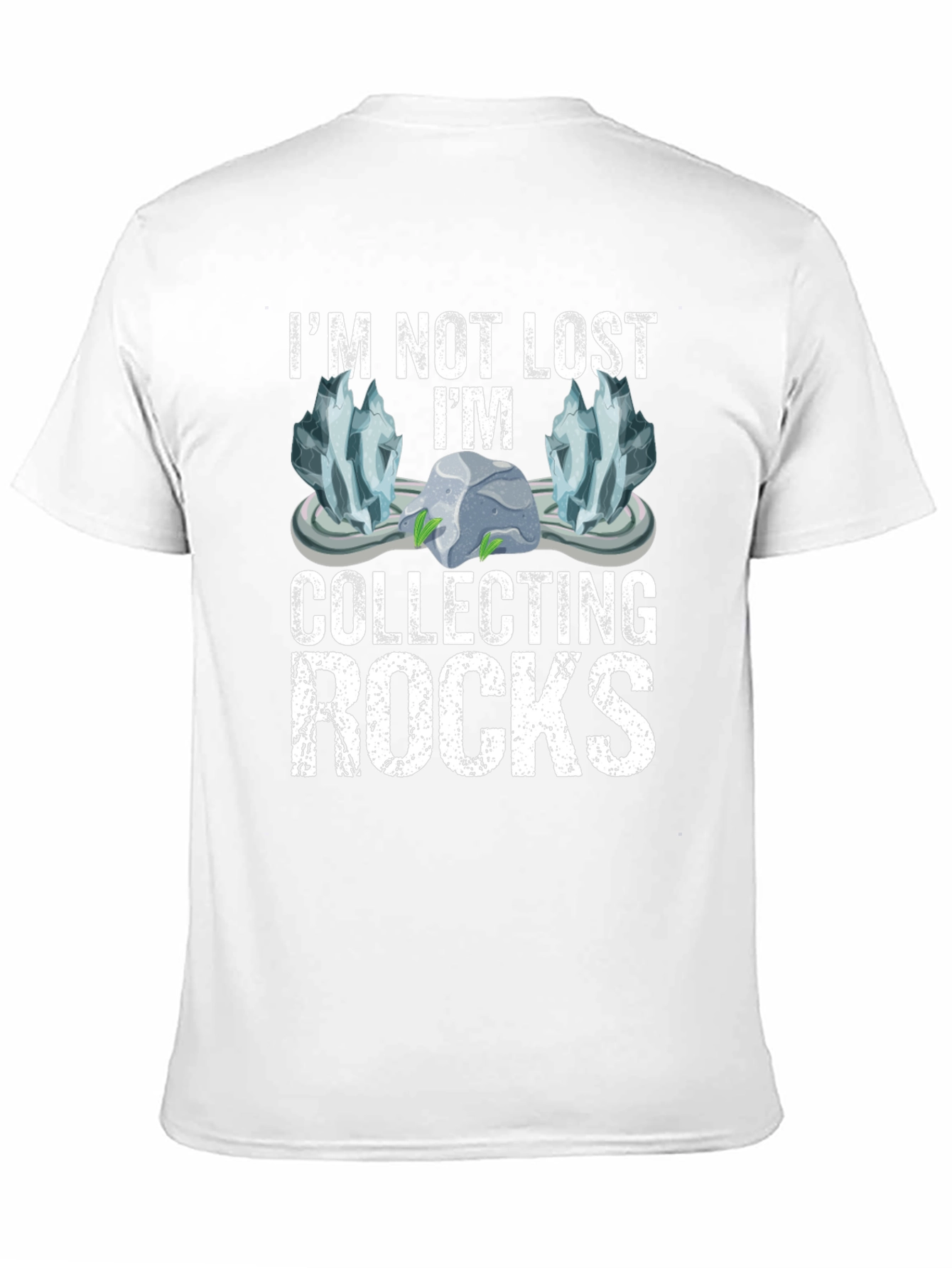 Im Not Lost Im Collecting Rocks T-Shirt