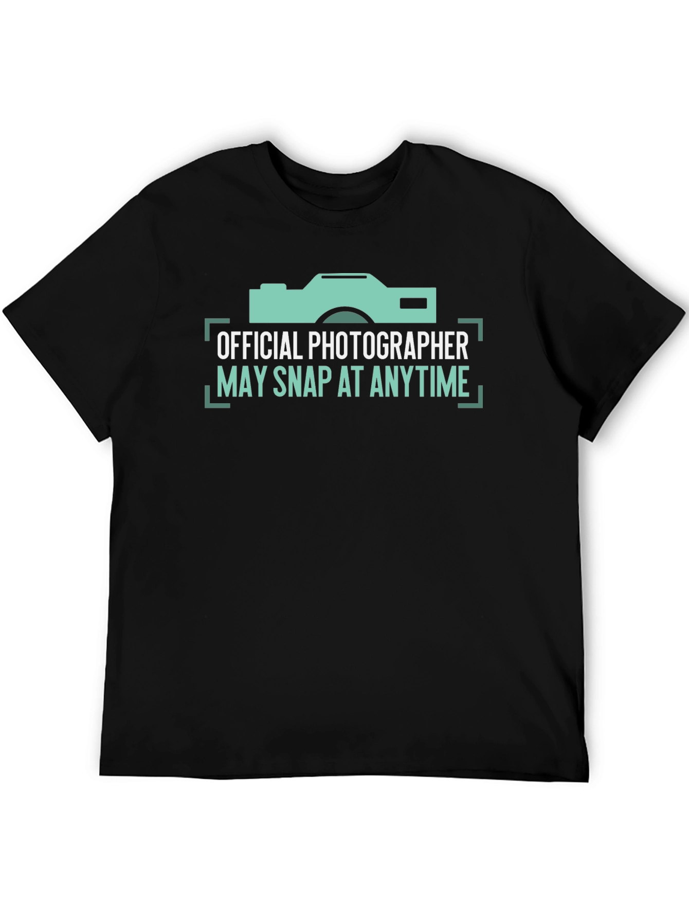 Official Photographer May Snap At Anytime T-Shirt