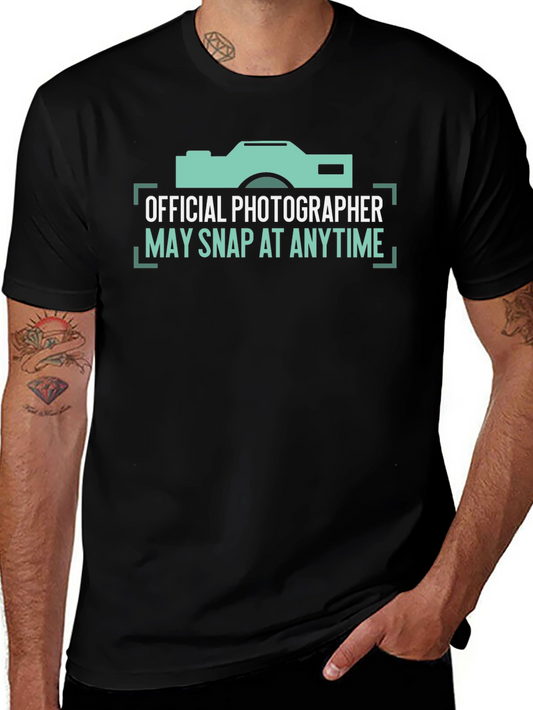 Official Photographer May Snap At Anytime T-Shirt