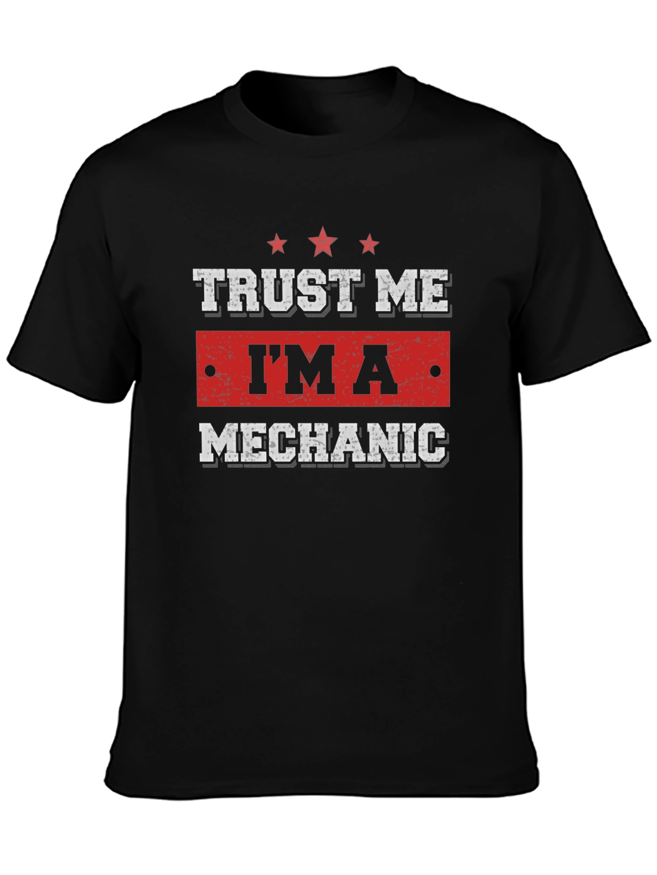 Trust Me Im a Mechanic Graphic T-Shirt