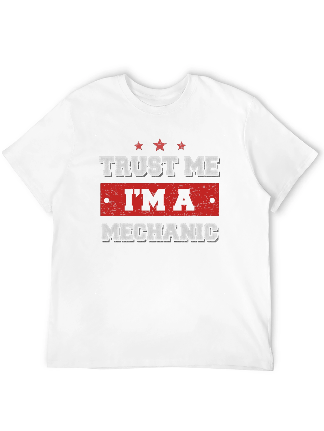 Trust Me Im a Mechanic Graphic T-Shirt