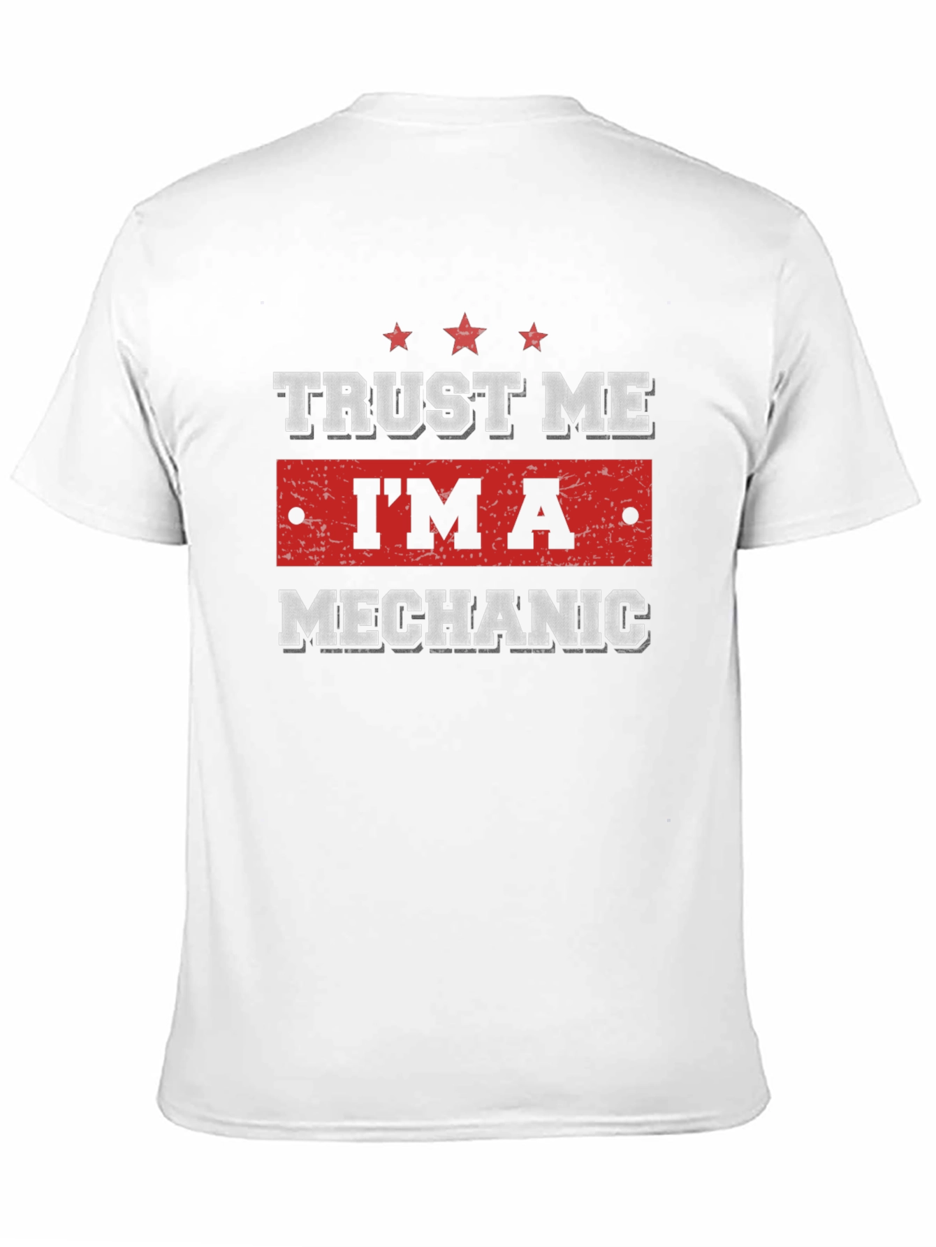 Trust Me Im a Mechanic Graphic T-Shirt