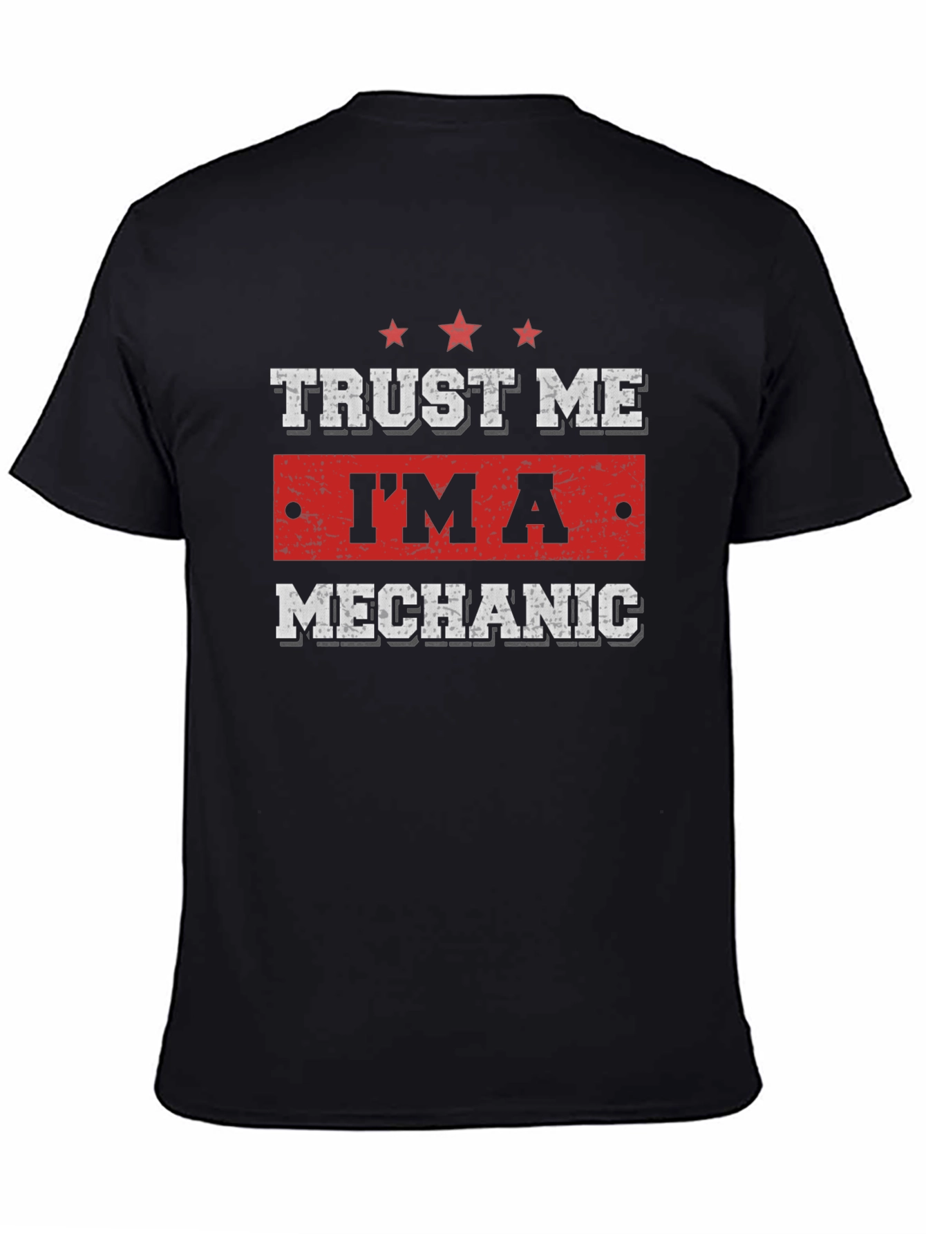 Trust Me Im a Mechanic Graphic T-Shirt