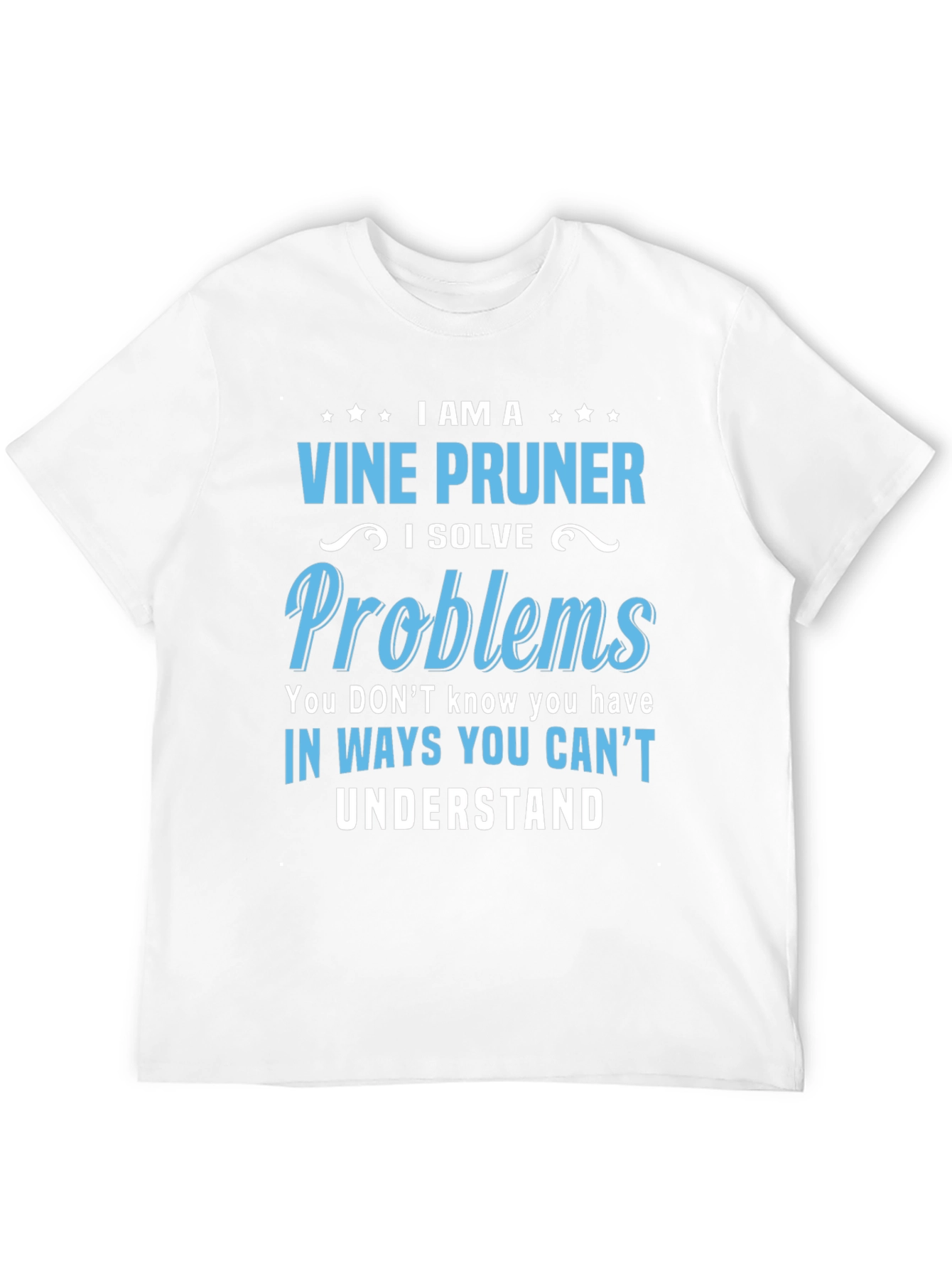 Vine Pruner T-Shirt: Problem Solver Design