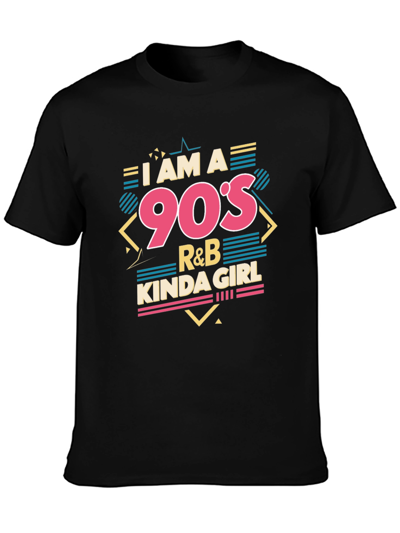 I am a 90s R&B Kinda Girl Black T-Shirt