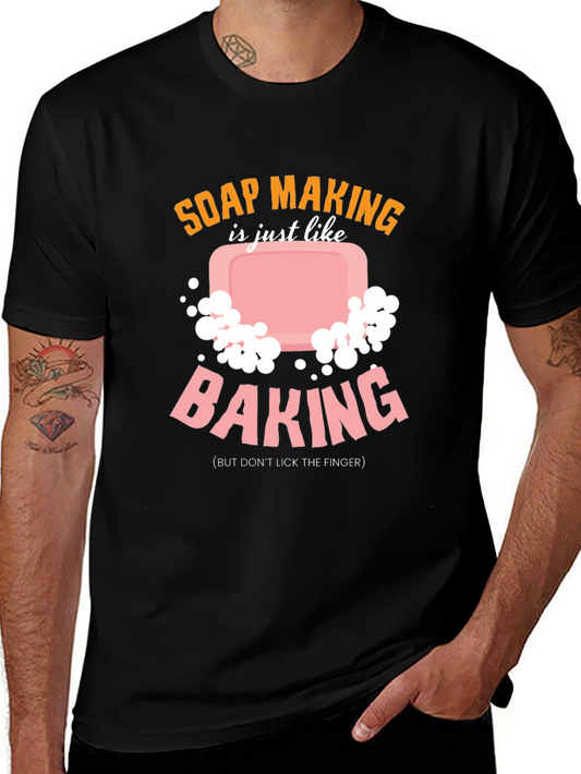 Soap Making vs Baking T-Shirt