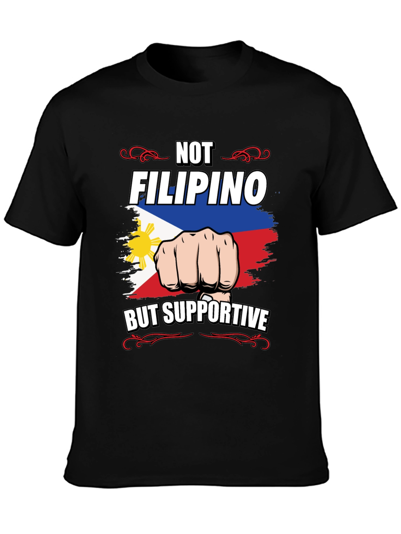 Not Filipino But Supportive Graphic Tee