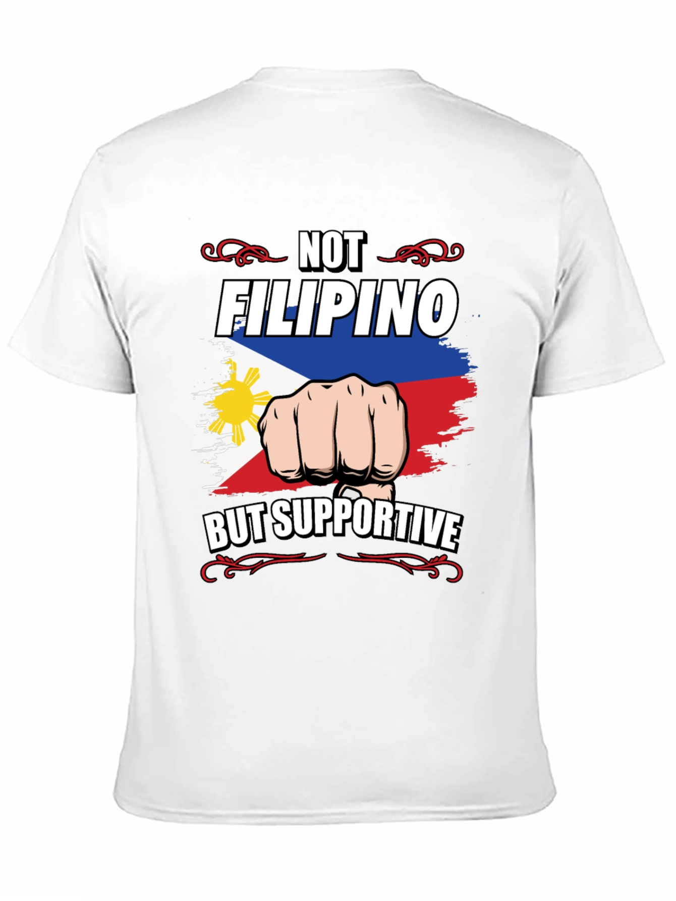 Not Filipino But Supportive Graphic Tee