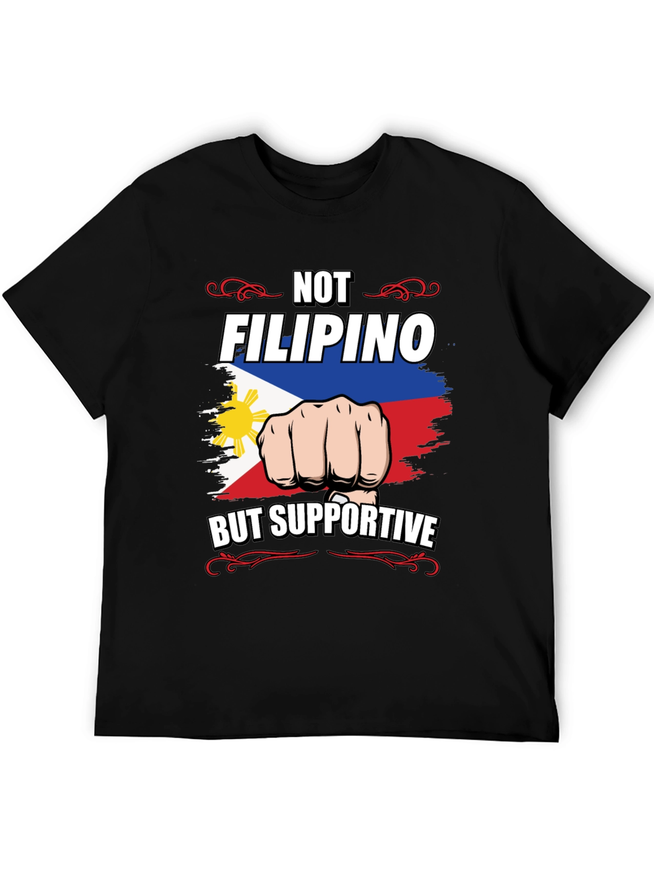 Not Filipino But Supportive Graphic Tee