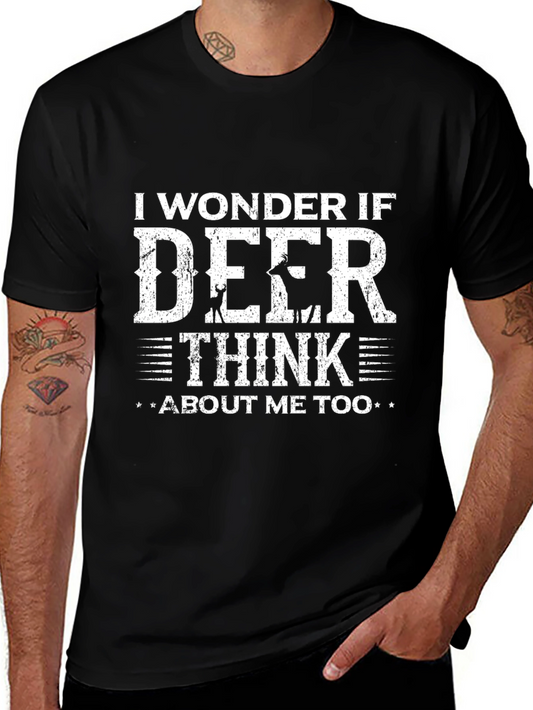 I Wonder If Deer Think About Me Too T-Shirt
