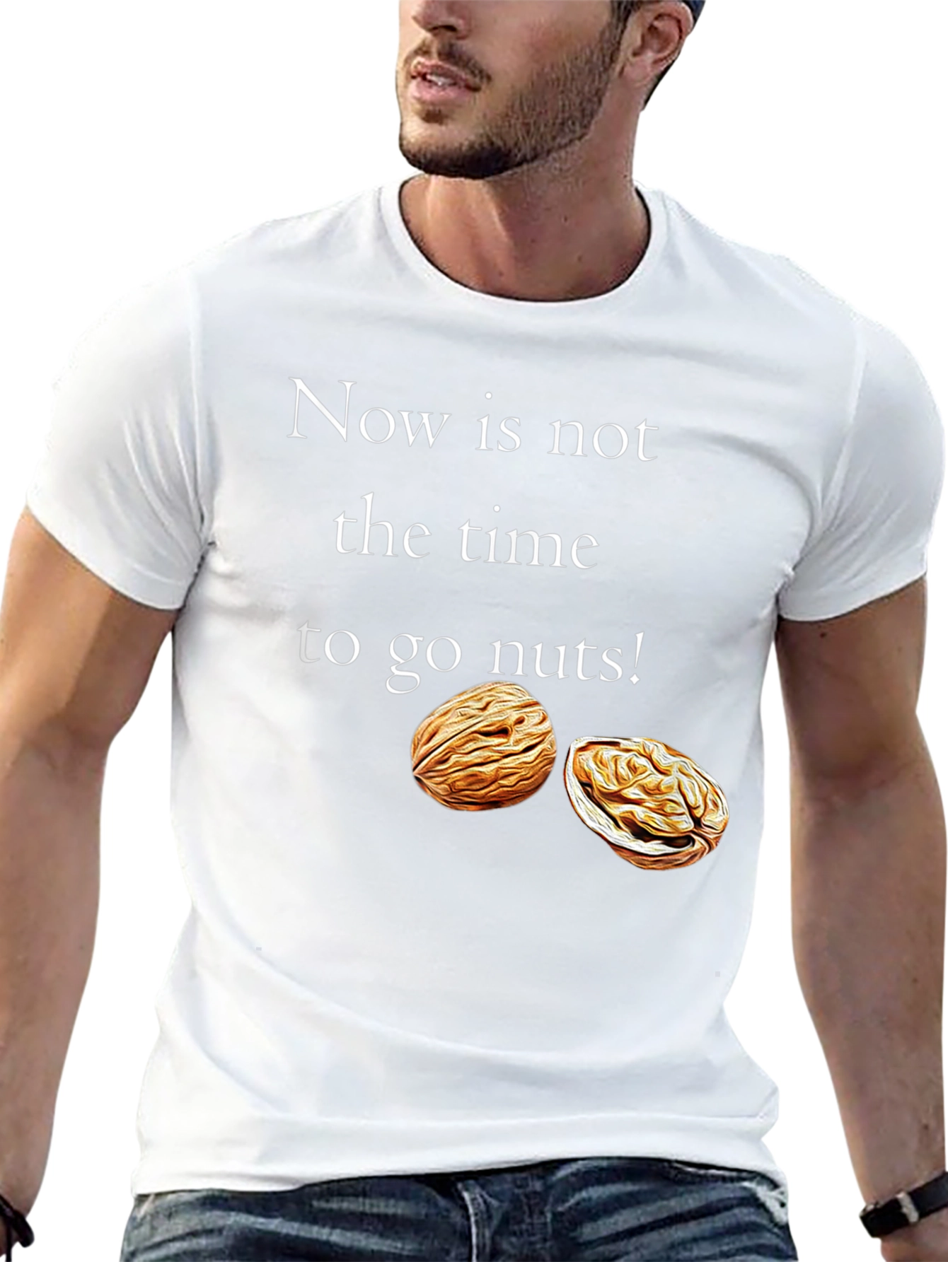Now is Not The Time To Go Nuts T-Shirt