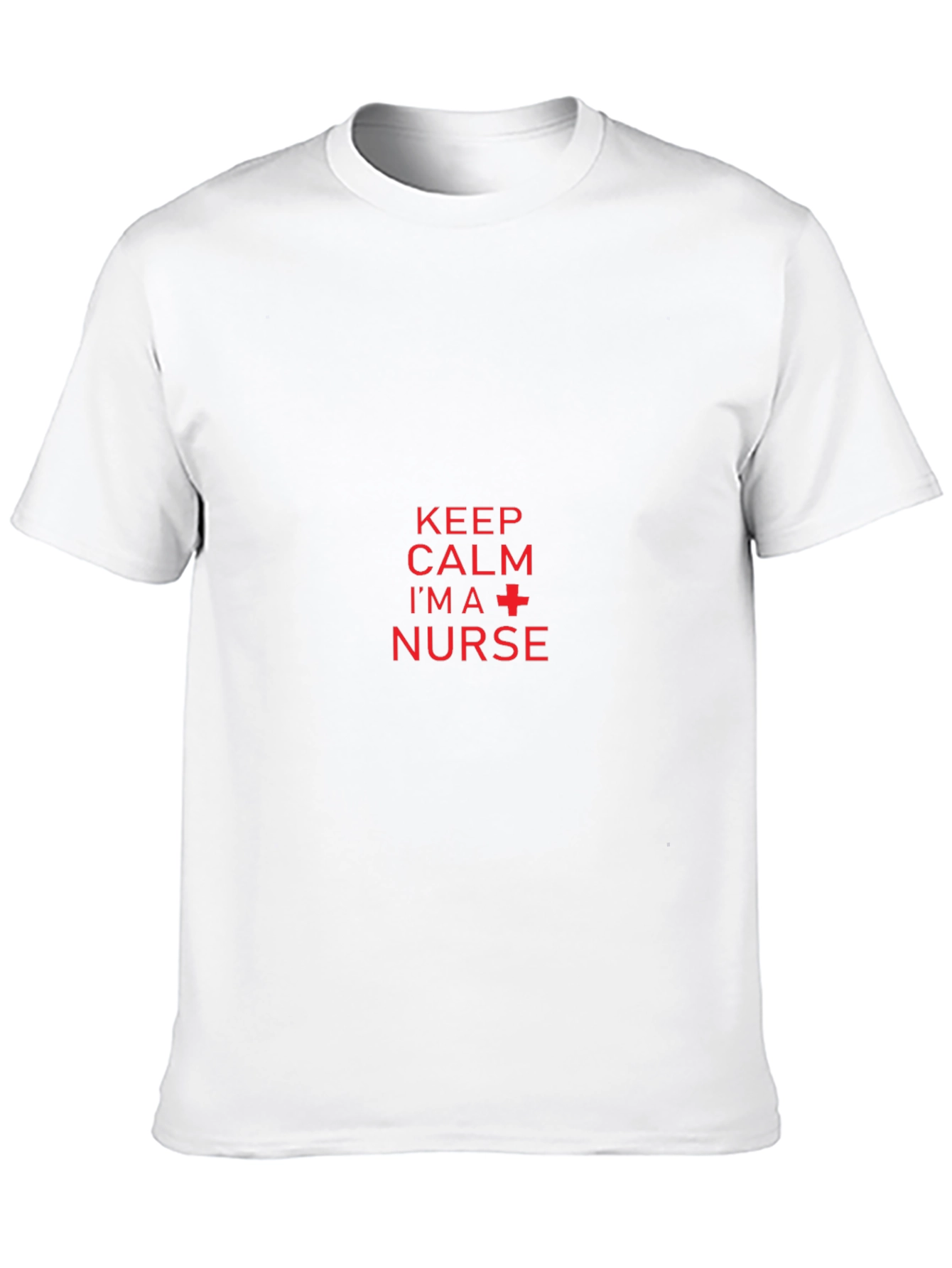 Keep Calm Im a Nurse T-Shirt