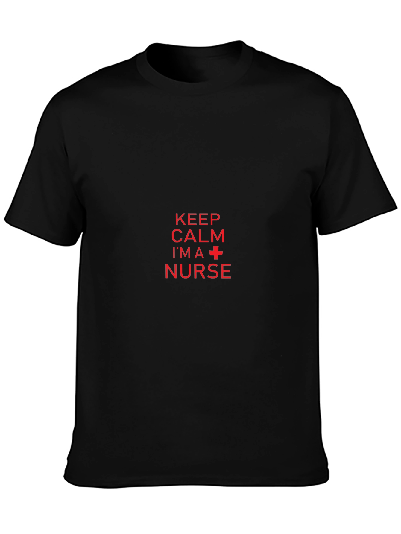 Keep Calm Im a Nurse T-Shirt
